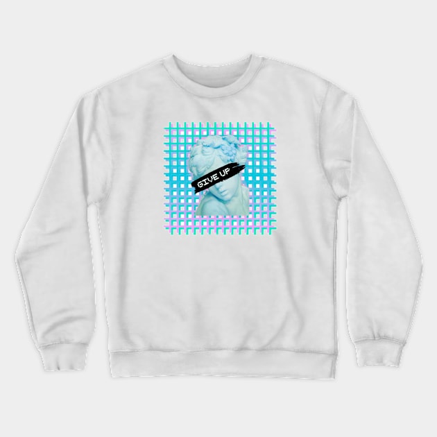 Give up Crewneck Sweatshirt by Qwerty